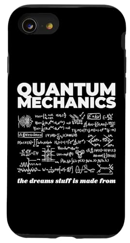 Quantenmechanik: Das Zeug aus Träumen wird aus der Wissenschaft gemacht, Witz Hülle für iPhone SE (2020) / 7 / 8 von Physics Lovers Fundamental Science Gifts