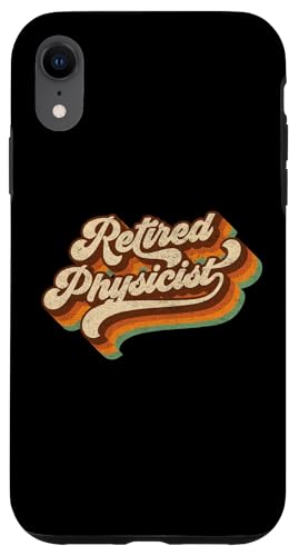 Retired Physicist 70er Jahre Script Schriftart Retro Hippie Style Hülle für iPhone XR Retired Physicist 70er Jahre Script Schriftart Retro Hippie Style Hülle für iPhone XR von Physics Lovers Fundamental Science Gifts