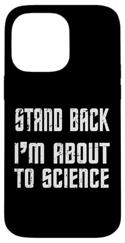 Stand Back I'm About To Science Praktischer Witz Hülle für iPhone 14 Pro Max Stand Back I'm About To Science Praktischer Witz Hülle für iPhone 14 Pro Max von Physics Lovers Fundamental Science Gifts