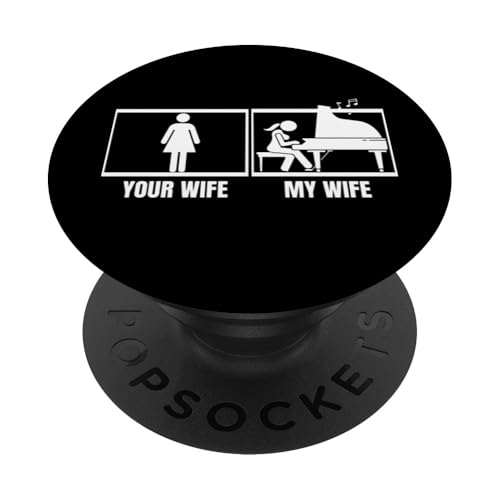 Deine Frau, meine Frau, Klavier, Ehemann, stolze, lustige Pianistin PopSockets Klebender PopGrip Deine Frau, meine Frau, Klavier, Ehemann, stolze, lustige Pianistin PopSockets Klebender PopGrip von Pianist Gifts For Men And Piano Player