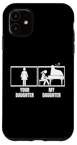 Deine Tochter, meine Tochter, Klavier, Papa, Mama, lustige Pianistin Hülle für iPhone 11 von Pianist Gifts For Men And Piano Player