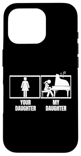 Deine Tochter, meine Tochter, Klavier, Papa, Mama, lustige Pianistin Hülle für iPhone 16 Pro von Pianist Gifts For Men And Piano Player