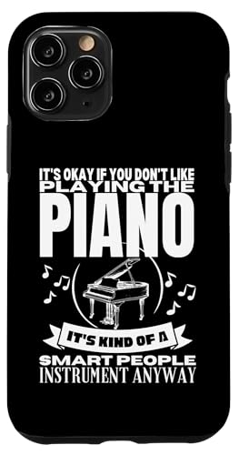 Klavier ist für kluge Leute Lustige Pianistinnen Hülle für iPhone 11 Pro von Pianist Gifts For Men And Piano Player