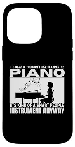 Klavier ist für kluge Leute Lustige Pianistinnen Hülle für iPhone 14 Pro Max von Pianist Gifts For Men And Piano Player