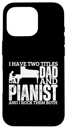 Pianist And Dad Proud Funny Men-Klavier Hülle für iPhone 16 Pro von Pianist Gifts For Men And Piano Player