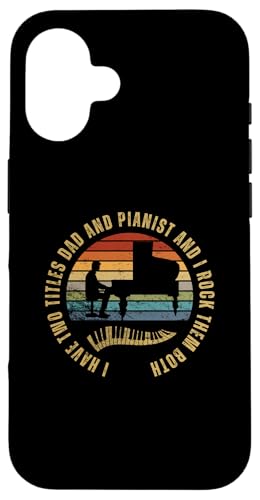Pianist And Dad Proud Funny Men-Klavier Hülle für iPhone 16 von Pianist Gifts For Men And Piano Player