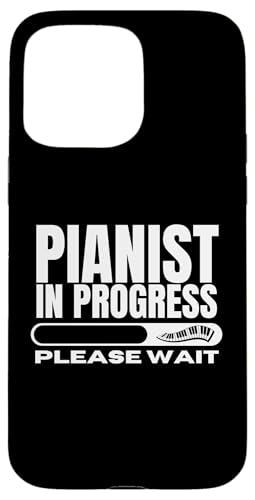 Pianist In Progress lädt lustiges Klavier Hülle für iPhone 15 Pro Max von Pianist Gifts For Men And Piano Player