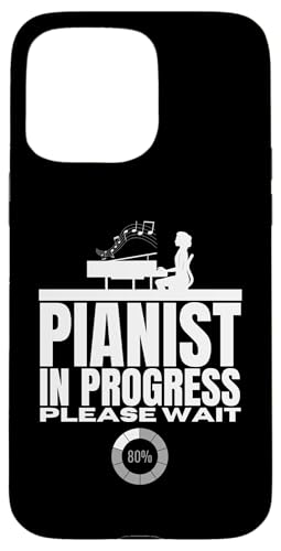 Pianist In Progress lädt lustiges Klavier Hülle für iPhone 15 Pro Max von Pianist Gifts For Men And Piano Player