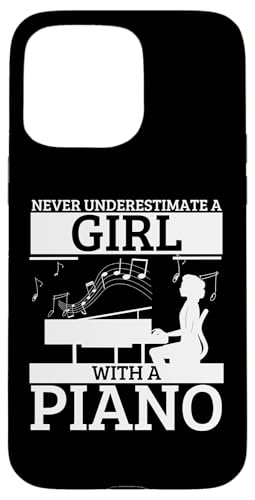 Unterschätze niemals ein Mädchen mit einem Klavier Lustige Pianistin Hülle für iPhone 15 Pro Max von Pianist Gifts For Men And Piano Player