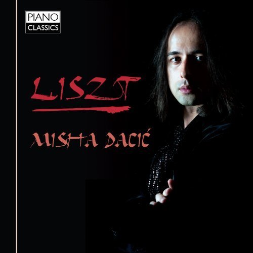 Liszt: Piano Music Import Edition by Misha Dacic (2013) Audio CD von Piano Classics