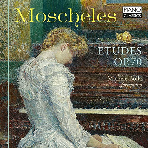 Moscheles:Etudes Op.70 von Piano Classics