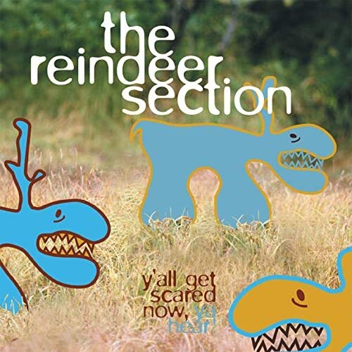 Y All Get Scared Now,Ya Hear Reindeer Section CD Y All Get Scared Now,Ya Hear Reindeer Section CD von Pias America