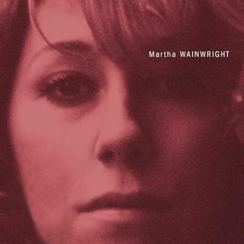 Martha Wainwright (Ltd. Lp) [Vinyl LP] von Pias Recordings Catalogue (Rough Trade)