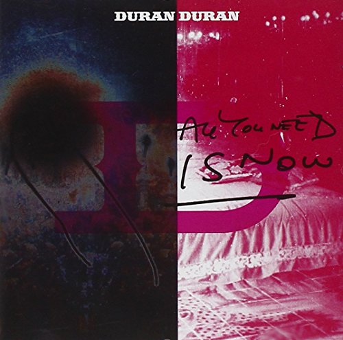Duran Duran - All You Need Is Now von [Pias] Recordings Catalogue