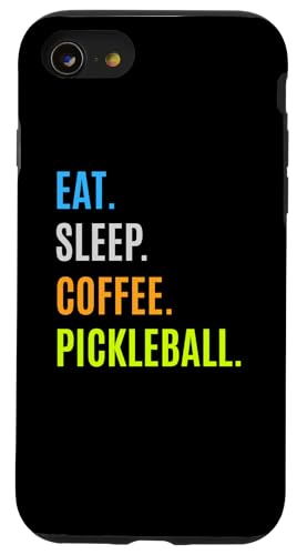 Eat. Sleep.Pickleball.Coffee.Pickleball Player Fun Hülle für iPhone SE (2020) / 7 / 8 von Pickle Bento