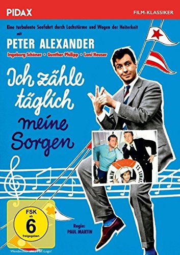 Ich zähle täglich meine Sorgen / Unvergesslicher Kultfilm mit Peter Alexander, Gunther Philipp und Ingeborg Schöner (Pidax Film-Klassiker) von Alive