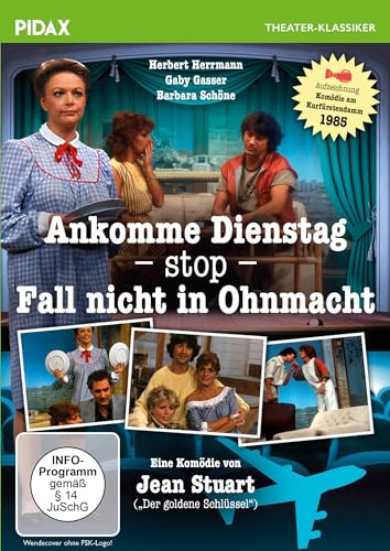 Ankomme Dienstag - stop - Fall nicht in Ohnmacht / Turbulente Boulevardkomödie mit Starbesetzung (Pidax Theater-Klassiker) von Pidax Film- und Hörspielverlag