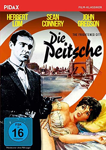 Die Peitsche (The Frightened City) / Spannungsgeladener Soho-Krimi mit Herbert Lom und Sean Connery (Pidax Film-Klassiker) von Pidax Film- und Hörspielverlag