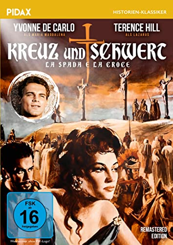 Kreuz und Schwert - Remastered Edition (La spada e la croce) / Historienfilm mit Yvonne De Carlo und Terence Hill über das Leben der Maria Magdalena (Pidax Historien-Klassiker) von Pidax Film- und Hörspielverlag