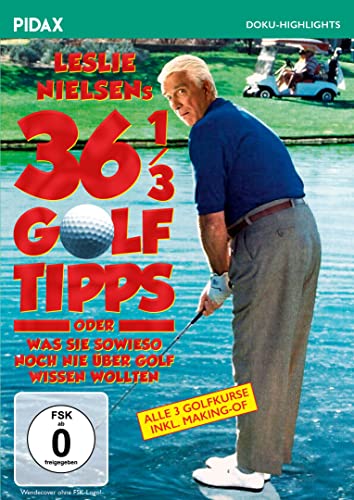 Leslie Nielsens 36 1/3 Golftipps / Die komplette Golfkurs-Trilogie mit Kultkomiker Leslie Nielsen (Pidax Doku-Highlights) von Pidax Film- und Hörspielverlag