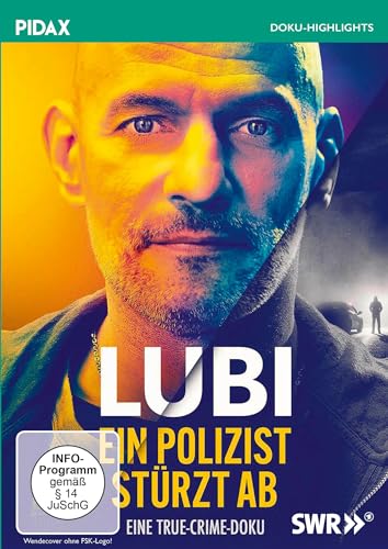 Lubi - Ein Polizist stürzt ab / Die komplette vierteilige True-Crime-Doku (Pidax Doku-Highlights) von Pidax Film- und Hörspielverlag