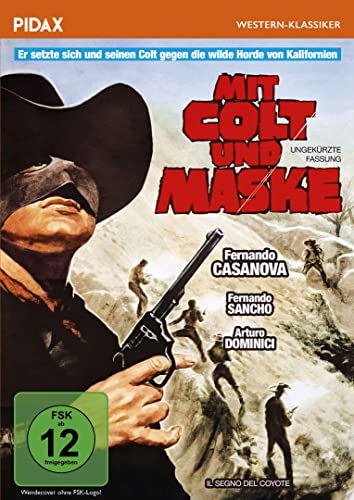 Mit Colt und Maske (Il segno del coyote) - Ungekürzte Fassung / Temporeicher Italo-Western mit toller Besetzung (Pidax Western-Klassiker) von Pidax Film- und Hörspielverlag