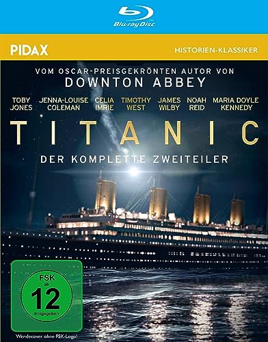Titanic / Der komplette Zweiteiler vom Autor von DOWNTON ABBEY (Pidax Historien-Klassiker) [Blu-ray] von Pidax Film- und Hörspielverlag
