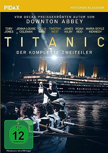 Titanic / Der komplette Zweiteiler vom Autor von DOWNTON ABBEY (Pidax Historien-Klassiker) von Pidax Film- und Hörspielverlag