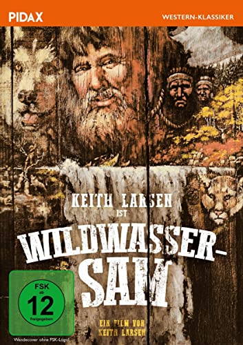Wildwasser-Sam / Packendes Wildwest-Abenteuer mit Keith Larsen (Pidax Western-Klassiker) von Pidax Film- und Hörspielverlag