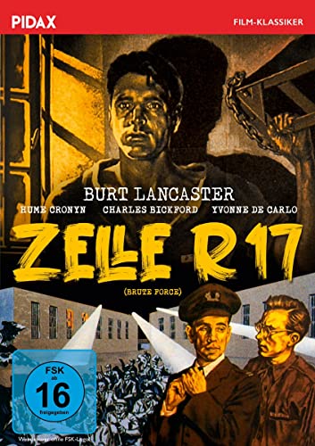 Zelle R 17 (Brute Force) / Düsterer Gefängnisfilm-Klassiker mit Starbesetzung (Pidax Film-Klassiker) von Pidax Film- und Hörspielverlag
