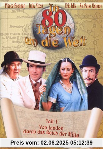 In 80 Tagen um die Welt, Teil 1: Von London durch das Reich der Mitte von Pierce Brosnan