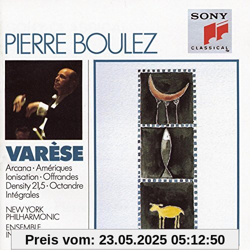 Varese:Arcana/Ameriques/Ioniza Varese:Arcana/Ameriques/Ioniza von Pierre Boulez