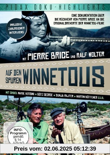 Auf den Spuren Winnetous - Die Rückkehr von Pierre Brice an die Originaldrehorte der Winnetou-Filme (Pidax Doku-Highlights) von Pierre Brice