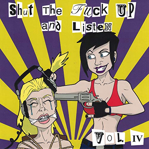 Shut the Fuck Up and Listen 4 [Vinyl LP] von Pig