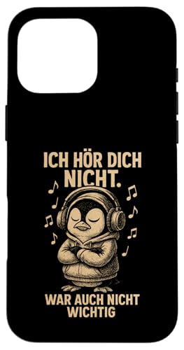 Pinguin Kopfhörer Musik Noten Frech Sarkastisch Spruch Hülle für iPhone 16 Pro Max von Pinguin Sprüche Sarkasmus Genervt Musikfans Lustig