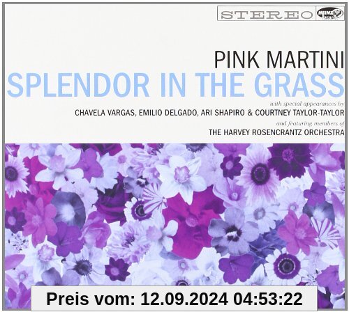 Splendor in the Grass von Pink Martini