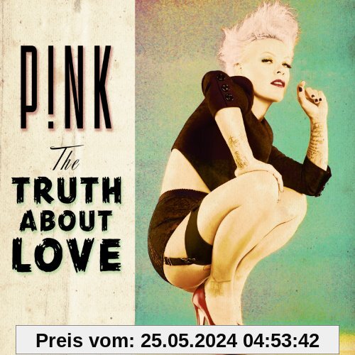 The Truth About Love (Deluxe Edition) von Pink