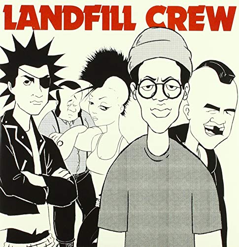 Landfill Crew von Pirates Press