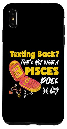 Sternzeichen Fische: Texting Back? That's Not What A Pisces Does Hülle für iPhone XS Max Sternzeichen Fische: Texting Back? That's Not What A Pisces Does Hülle für iPhone XS Max von Pisces Zodiac Sign Designs For Women