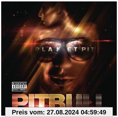 Planet Pit (Deluxe Version inkl. 4 Bonustracks) von Pitbull