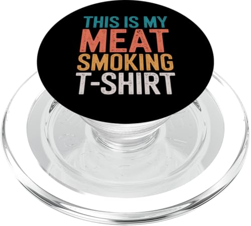 Das ist mein Fleischraucher-T-Shirt Meat Smoker BBQ Pitmaster PopSockets PopGrip für MagSafe von Pitmaster Open Fire Cooking