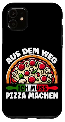 Aus Dem Weg Ich Muss Pizza Machen Pizzabäcker Lustig Italien Hülle für iPhone 11 von Pizza Backen Pizzasprüche Sarkasmus Geschenke