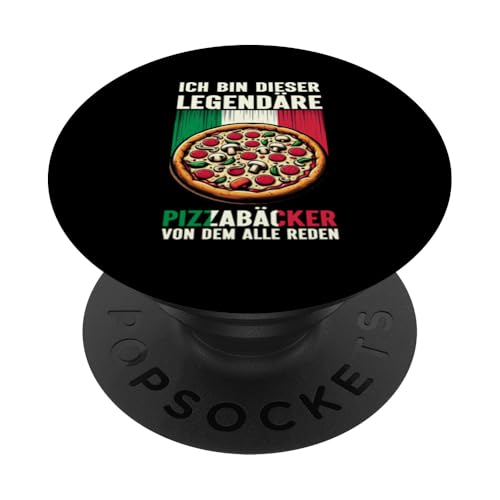 Ich Bin Dieser Legendäre Pizzabäcker Vor Dem Alle Reden PopSockets Klebender PopGrip von Pizza Backen Pizzasprüche Sarkasmus Geschenke