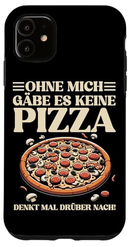Ohne Mich Gäbe Es Keine Pizza Pizzabäcker Pizzamacher Pizza Hülle für iPhone 11 Ohne Mich Gäbe Es Keine Pizza Pizzabäcker Pizzamacher Pizza Hülle für iPhone 11 von Pizza Backen Pizzasprüche Sarkasmus Geschenke