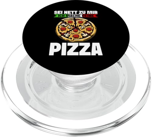 Sei Nett Zu Mir Ich Mache Deine Pizza Pizzabäcker Lustig PopSockets PopGrip für MagSafe von Pizza Backen Pizzasprüche Sarkasmus Geschenke
