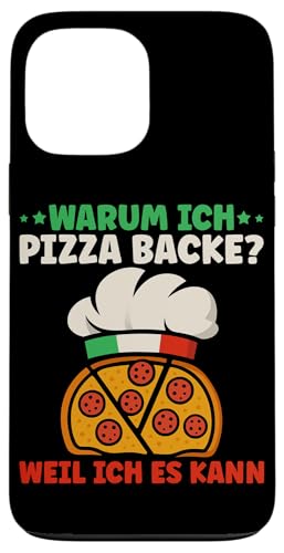 Warum Ich Pizza Backe Weil Ich Es Kann Pizzabäcker Pizza Hülle für iPhone 13 Pro Max von Pizza Backen Pizzasprüche Sarkasmus Geschenke