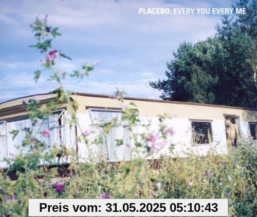 Every You,Every Me von Placebo