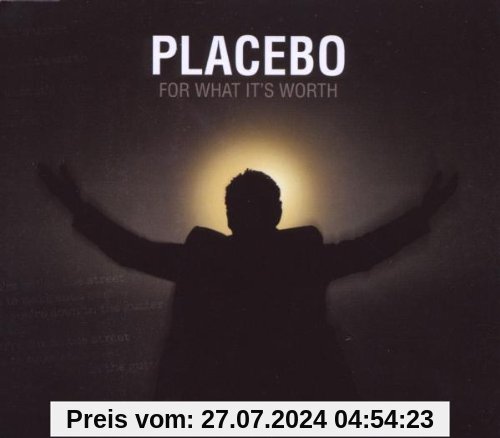 For What It's Worth von Placebo