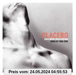 Once More with Feeling: Singles 1996-2004 von Placebo