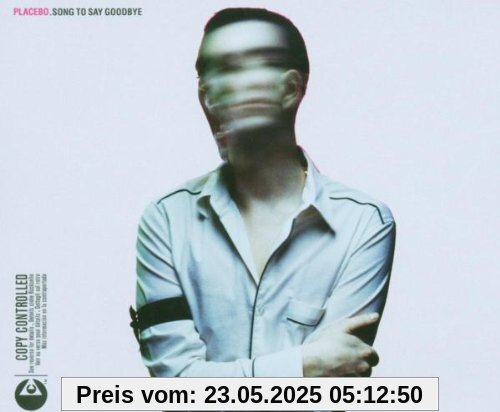 Song to Say Goodbye von Placebo